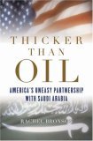 Thicker than Oil: America's Uneasy Partnership with Saudi Arabia (Hardcover)