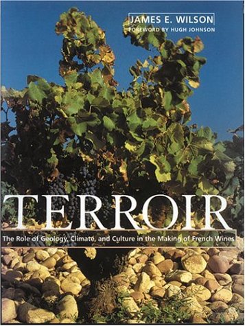 Terroir: The Role of Geology, Climate, and Culture in the Making of French Wines (Paperback)