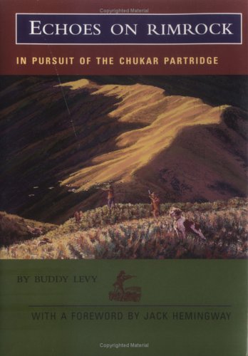 Echoes on Rimrock: In Pursuit of the Chukar Partridge (The Pruett Series)