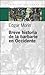 Breve Historia de La Barbarie En Occidente (Espacios del Saber) (Spanish Edition)