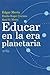 Educar en la era planetaria (Libertad Y Cambio) (Spanish Edition)