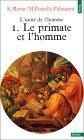 L'Unité de l'homme Débat au Centre Royaumont, tome 1: Le Primate et l'Homme (Pocket Book)