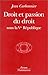Droit et passion du droit sous la Ve République