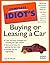 The Complete Idiot's Guide to Buying or Leasing a Car