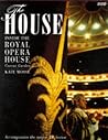 The House: Inside the Royal Opera House