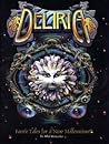 Deliria: Faerie Tales for a New Millennium Deliria: Faerie Tales for a New Millennium