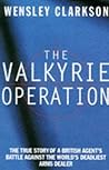 The Valkyrie Operation The Valkyrie Operation
