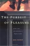 The Pursuit of Pleasure: Gender, Space and Architecture in Regency London The Pursuit of Pleasure: Gender, Space and Architecture in Regency London