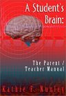 A Student's Brain: The Parent / Teacher Manual