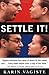 Settle It! : A Self-help Guide for Solving Your Conflicts