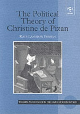 The Political Theory of Christine De Pizan (Women and Gender in the Early Modern World)