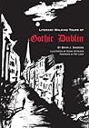 Literary Walking Tours of Gothic Dublin by Brian J. Showers (2006) Paperback