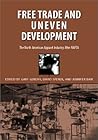 Free Trade & Uneven Development: North American Apparel Industry After Nafta Free Trade & Uneven Development: North American Apparel Industry After Nafta