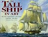 The Tall Ship in Art The Tall Ship in Art