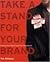 Take a Stand for Your Brand by Tim Williams