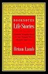 Booknotes: Life Stories: Notable Biographers on the People Who Shaped America Booknotes: Life Stories: Notable Biographers on the People Who Shaped America