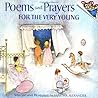 Poems and Prayers for the Very Young