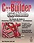 Borland C++Builder Programming EXplorer: The Hands-On Guide to Mastering the Power of Borland's C++Builder
