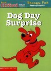 Dog Day Surprise (Clifford the Big Red Dog: Phonics Fun Reading Program Pack 6, #1)