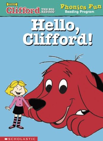 Hello, Clifford!  (Clifford the Big Red Dog: Phonics Fun Reading Program Pack 1, #1)