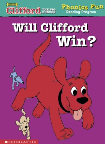 Will Clifford Win? (Clifford the Big Red Dog: Phonics Fun Reading Program Pack 1, # 8)