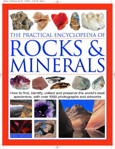 The Practical Encyclopedia of Rocks & Minerals: How to Find, Identify, Collect and Maintain the World's best Specimens, with over 1000 Photographs and Artworks (Hardcover)