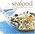 Seafood: Delicious Ideas for Salads, Soups, Pasta And More