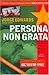 Persona Non Grata by Jorge Edwards