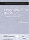 Transformational Leadership: Vision, Persuasion, and Team building for the Development Professional Transformational Leadership: Vision, Persuasion, and Team building for the Development Professional