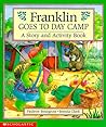 Franklin Goes to Day Camp by Paulette Bourgeois
