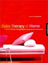 Color Therapy at Home: Real-Life Solutions for Adding Color to Your Life