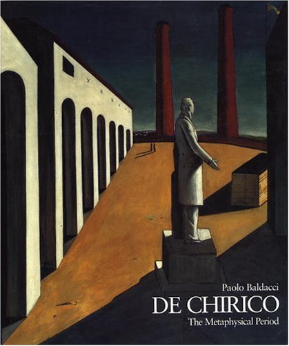 De Chirico: The Metaphysical Period, 1888-1919 (Hardcover)