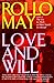 Love and Will by Rollo May