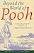 Beyond the World of Pooh: Selections from the Memoirs of Christopher Milne
