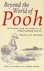 Beyond the World of Pooh: Selections from the Memoirs of Christopher Milne