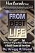 From Debt to Life: 10 Proven Steps to Beat Credit Crisis & Build Financial Freedom