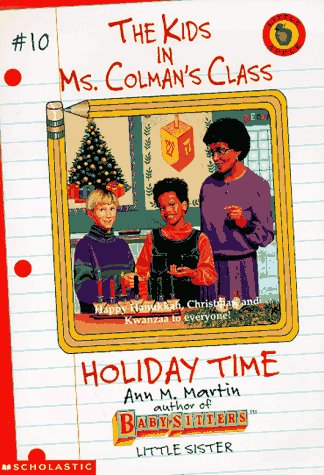 Holiday Time (The Kids in Ms. Colman's Class, #10)