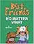 Best Friends No Matter What