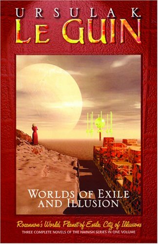 Worlds of Exile and Illusion: Three Complete Novels of the Hainish Series in One Volume
