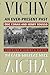 Vichy: An Ever-Present Past (Contemporary French Culture and Society)