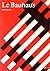 Le Bauhaus (Univers de l'art) (French Edition)