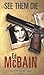 See Them Die (87th Precinct...
