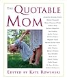The Quotable Mom The Quotable Mom