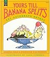 Yours Till Banana Splits: 201 Autograph Rhymes
