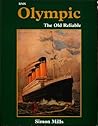 RMS Olympic: The Old Reliable RMS Olympic: The Old Reliable