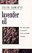 Lavender Oil: The New Guide...