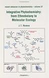 Recent Advances in Phytochemistry, Volume 37: Integrative Phytochemistry: from Ethnobotany to Molecular Ecology