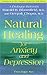 Natural Healing for Anxiety and Depression by Harold H. Bloomfield