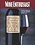 Wine Enthusiast Essential Buying Guide 2007: Includes Ratings And Prices for More Than 25,000 Wines!