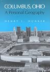 Columbus, Ohio: A Personal Geography Columbus, Ohio: A Personal Geography